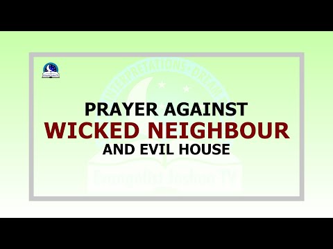Prayer Against Wicked Neighbour and Evil House