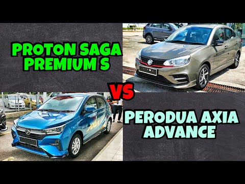 AXIA ADVANCE VS SAGA PREMIUM S (PERODUA VS PROTON)