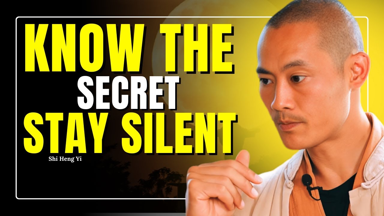 Once you know this secret keep your mouth shut I MASTER SHI HENG YI I