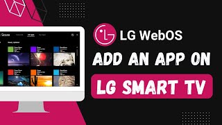 How to Add an App on LG Smart TV !