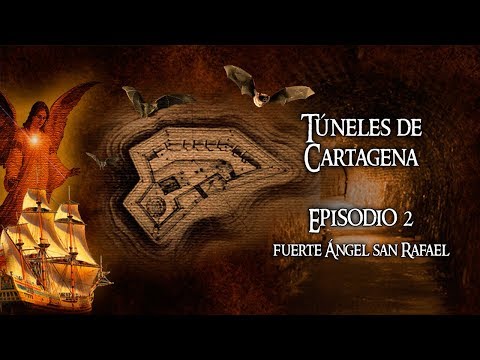 TÚNELES DE CARTAGENA | EPISODIO 2 | FUERTE ÁNGEL SAN RAFAEL