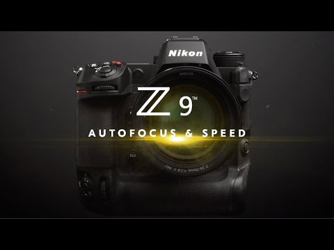 Nikon Z 9 First Look - Autofocus & Speed