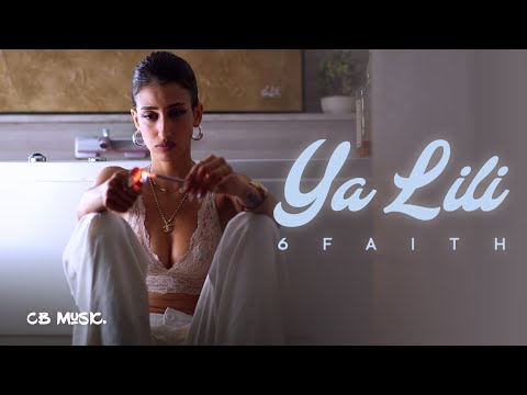 6faith - Ya Lili | يا ليلي (Official Music Video)