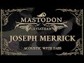 Mastodon - Joseph Merrick (Acoustic guitar cover - Tabs) - Ben Vincent