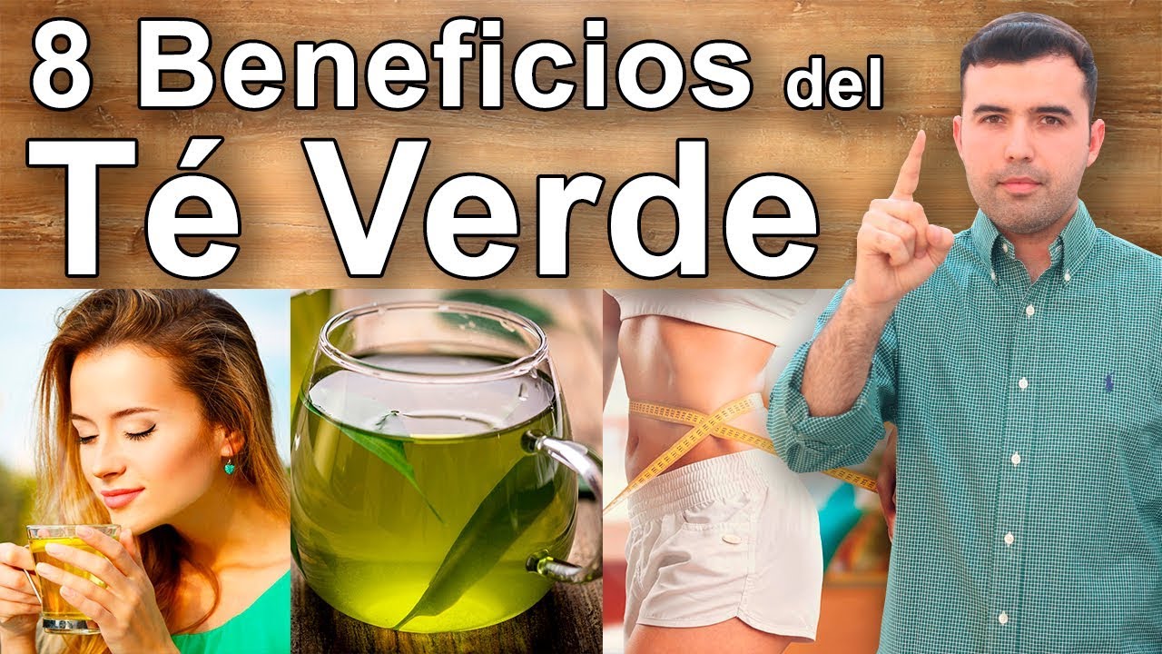 Beneficios y Propiedades del Te Verde - Para Que Sirve el Té Verde - Perder Peso y Salud
