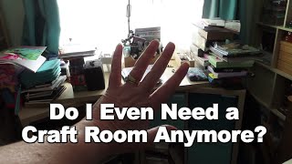 Craft Room Declutter Part 4 (Chatty Vlog Style) || Do I Even Need a Craft Room Anymore?