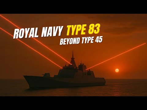 Type 83: The Royal Navy’s Next Air Defence Destroyer