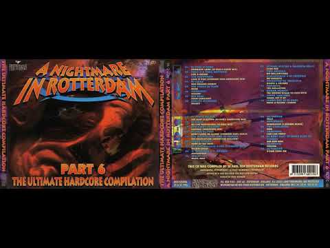 A Nightmare In Rotterdam Part 6 CD1 + CD2 [1996] (The Ultimate Hardcore Compilation)
