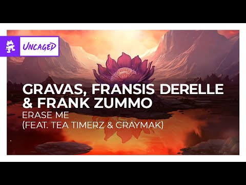 Gravas, Fransis Derelle & Frank Zummo - Erase Me (feat. Tea Timerz & CRaymak) [Monstercat Release]