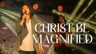 Christ Be Magnified by World Impact Worship