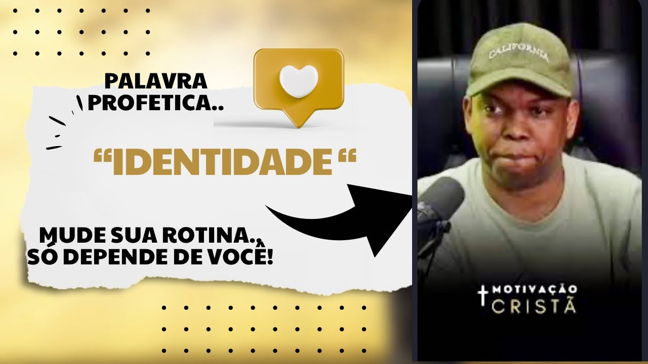 “Identidade “.   Mude sua rotina … só depende de você..!!!!