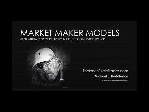 ICT Mentorship 2023 - Market Maker Models