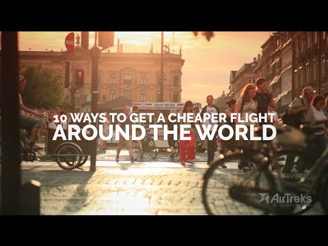 10 Ways To Get A Cheaper Flight Around The World
