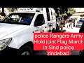 Police Army Rangers Hold Joint Flag March In Sind Police Zindabad