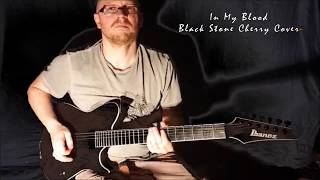 Black Stone Cherry  - In My Blood - Cover Version
