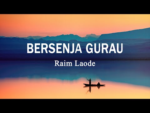 Raim Laode - BERSENJA GURAU (Lirik Lagu)
