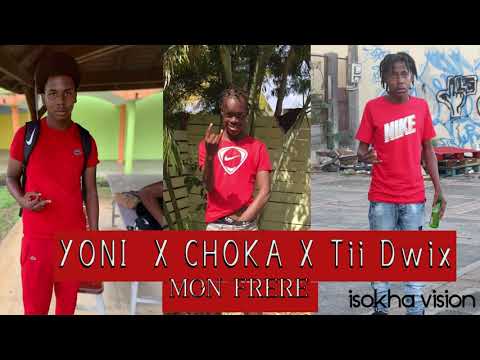 Choka feat Tii Dwix & Yoni -  Mon frere ( audio )