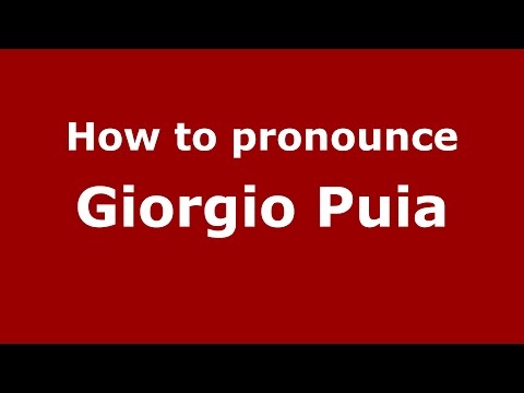 How to pronounce Giorgio Puia (Italian/Italy)  - PronounceNames.com