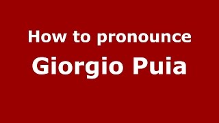 How to pronounce Giorgio Puia