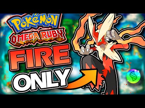 Pokémon Omega Ruby FIRE ONLY Hardcore Nuzlocke