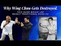 Why Wing Chun Gets Destroyed.