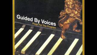 Guided By Voices - Sucker of Pistol City