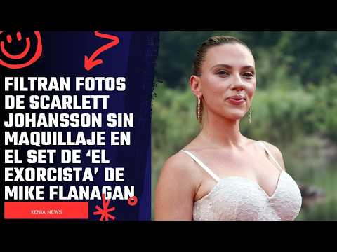 Scarlett Johansson protagoniza una nueva y audaz película de El Exorcista