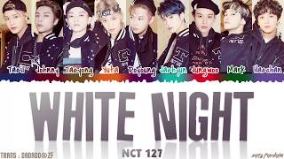 NCT 127 (엔시티 127) - WHITE NIGHT (백야) Lyr