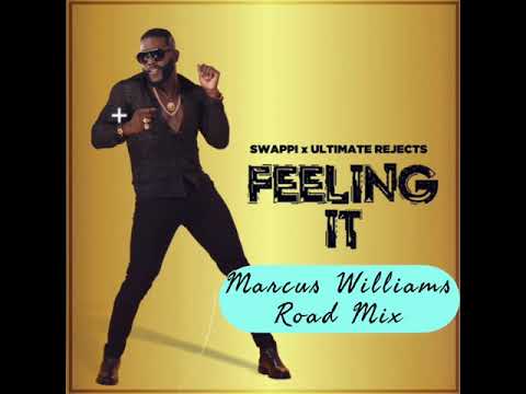 Feeling It (Marcus Williams Roadmix) - Swappi x Ultimate Rejects (Soca 2020)
