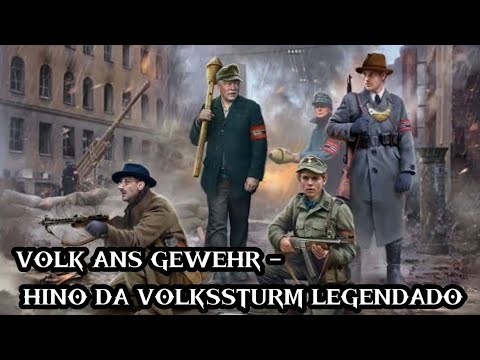 Volk ans Gewehr - Hino da Volkssturm Legendado