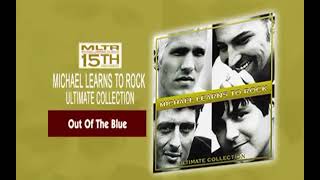 Michael Learns To Rock - Out Of The Blue [Official Music Video]