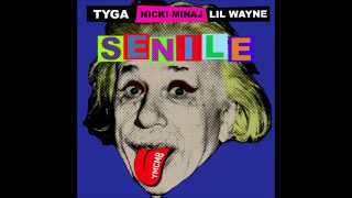 Senile (feat. Tyga, Nicki Minaj &amp; Lil Wayne)- Young Money