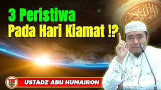 Download lagu 3 PERISTIWA PADA HARI KIAMAT/USTADZ ABU HUMAIROH @KajianOnline744  mp3