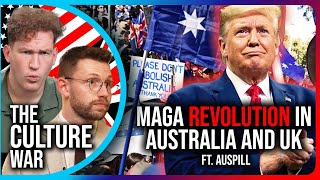MAGA Revolution Is COMING To Australia And UK | The Culture War's Across The Pond