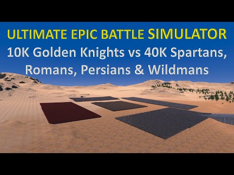 Ultimate Epic Battle Simulator - 10K Golden Knights vs 40K Spartans, Romans, Persians & Wildmans