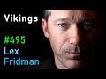 Vikings Ragnar Berserkers Valhalla The Warriors Of The Viking Age Lex Fridman Podcast 495