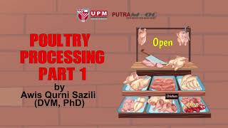 PutraMOOC || Broiler Management || Topic 6: Poultry Processing Part I