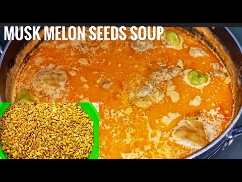 SIMPLE AND DELICIOUS AFRICAN SOUP RECIPE | Musk Melon Seeds Soup Recipe #cooking #asmr