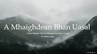 Noble Maiden Fair (A Mhaighdean Bhan Uasal) (Lyrics)