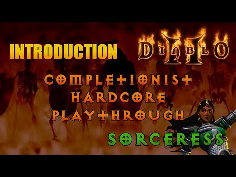 [D2 #Intro] Diablo 2 Completionist Hardcore Playthrough - Introduction