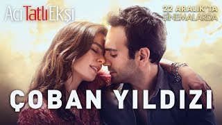 Acı Tatlı Ekşi - Çoban Yıldızı