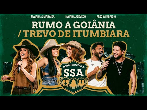 Maiara & Maraisa, Naiara, Fred & Fabricio - RUMO A GOIÂNIA/ TREVO DE ITUMBIARA [ SERTANEJO SÉRIE A ]