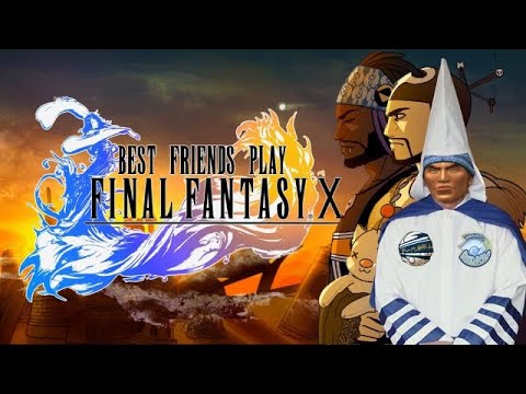 Best Friends Play Final Fantasy X  Wakka's Final Solution Compilation