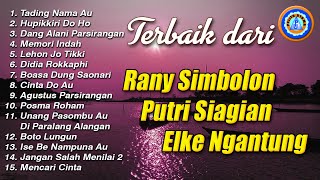 Download lagu RANY SIMBOLON, PUTRI SIAGIAN, ELKE NGANTUNG || FULL ALBUM LAGU BATAK mp3