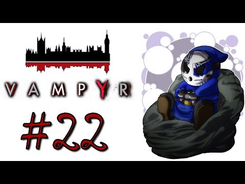 Vampyr | Let's Play Ep.22 | Confession & Confrontation [Wretch Plays]