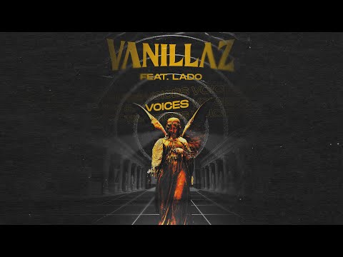 Vanillaz  - Voices (feat. Lado)