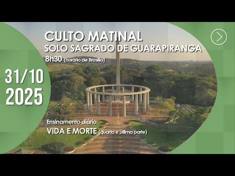 Culto Matinal | "Vida e Morte" (4ª parte) - 31/10/2025