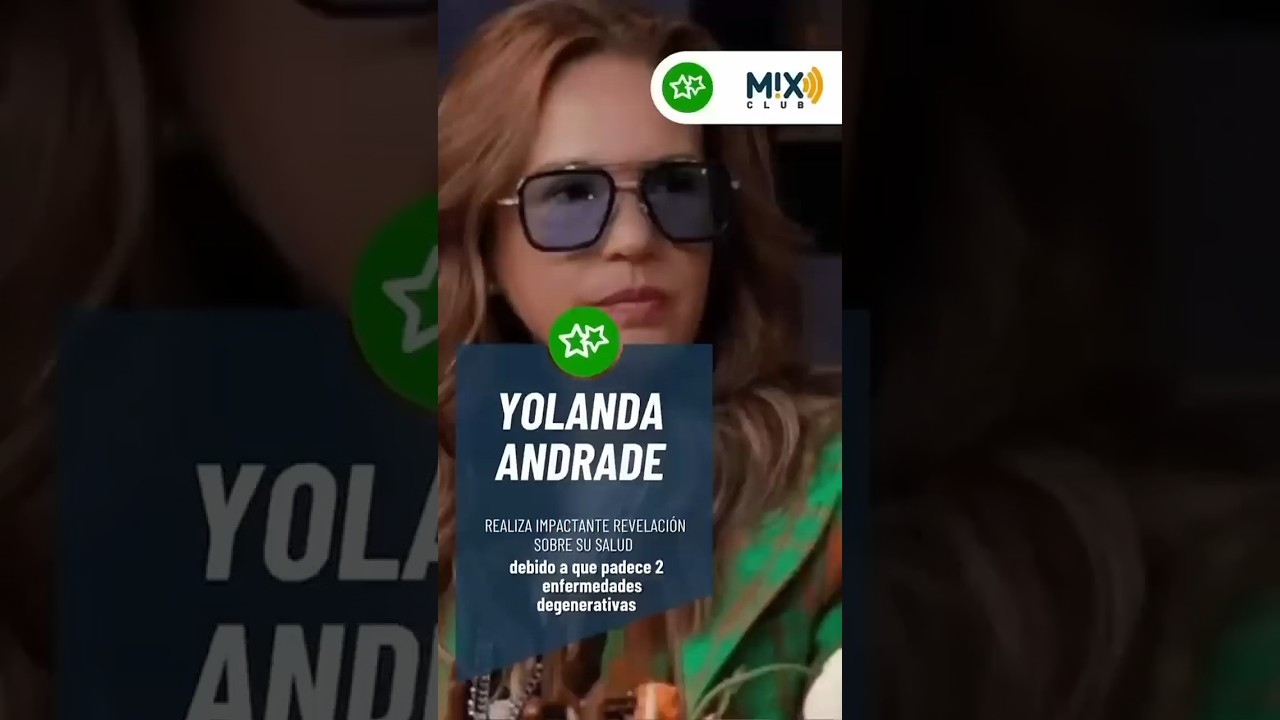 Yolanda Andrade revela que podría dejar de hablar y caminar por 2 enfermedades incurables…