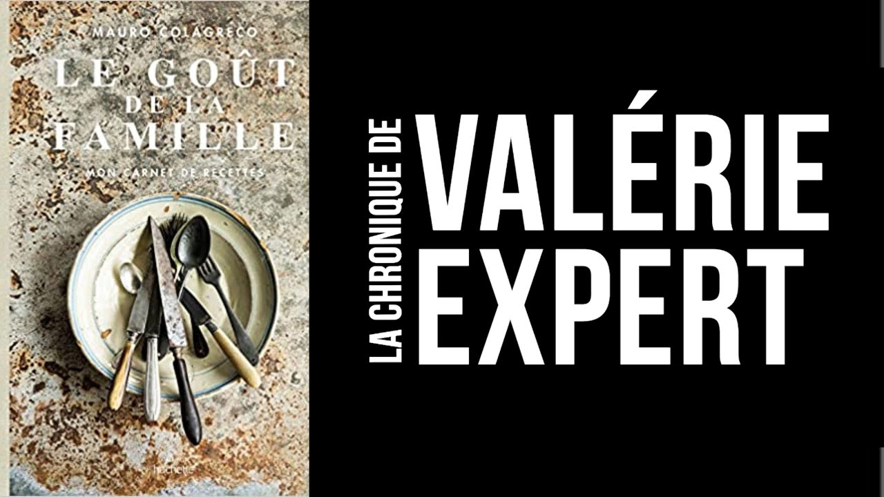 [LIVRE] LA CHRONIQUE DE VALÉRIE EXPERT - LE GOUT DE LA FAMILLE