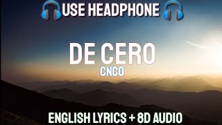 CNCO - De Cero (Letra/Lyrics /English Version/8D audio/Bass Boosted)| English translation + 8D AUDIO CNCO - De Cero (Letra/Lyrics /English Version/8D audio/Bass Boosted)| English translation + 8D AUDIO